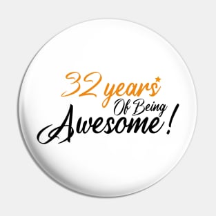 Celebration of 32th, 32 Years Of Being Awesome Pin