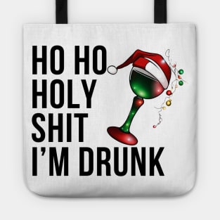 Christmas Humor. Rude, Offensive, Inappropriate Christmas Design. Ho Ho Holy Shit I'm Drunk. Black Writing with Christmas Lights Wine Glass and Santa Hat Tote