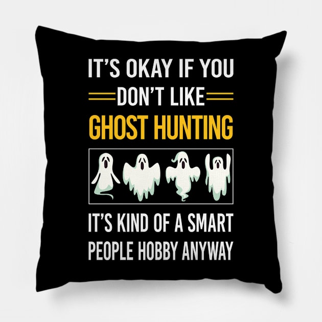 Funny Smart People 02 Ghost Hunting Paranormal Pillow by Happy Life