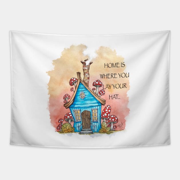 Home is where you lay your hat Tapestry by LadyKikki