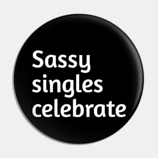 Sassy singles celebrate funny humour Pin