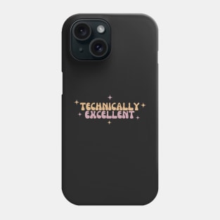 technically excellent Phone Case