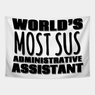 World's Most Sus Administrative Assistant Tapestry