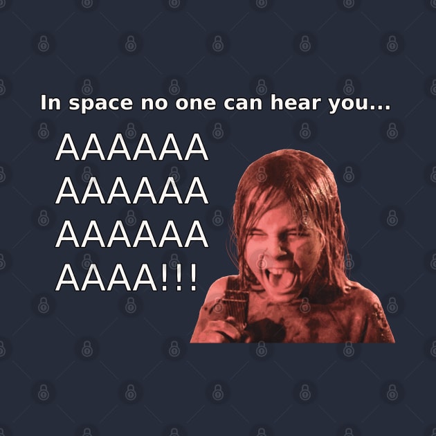 Aliens/Alien: In space no one can hear you... Funny print by SPACE ART & NATURE SHIRTS 