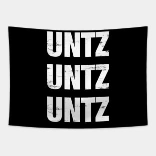 UNTZ UNTZ UNTZ MUSIC Tapestry