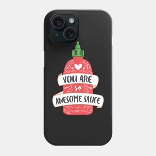 You Are Awesome Sauce Funny Valentine's Day Phone Case
