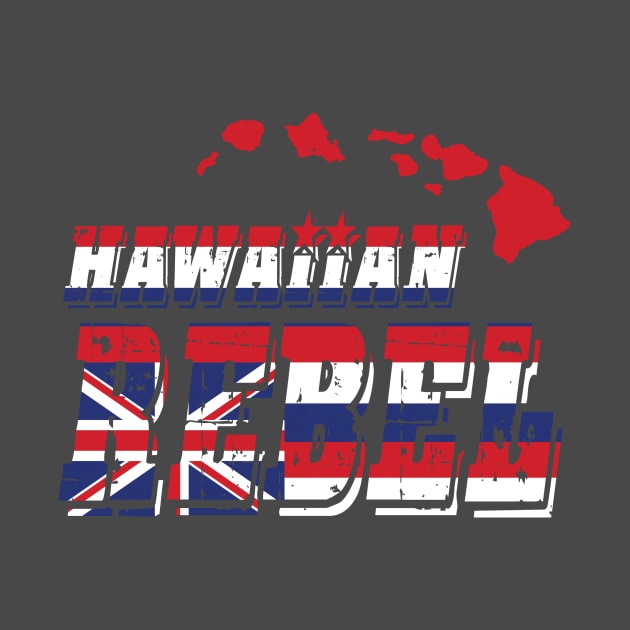 Hawaiian Rebel Hawaii aloha islands by hawaiianrebelwear