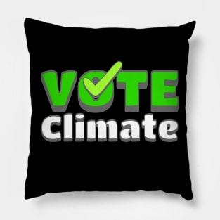 Encourage people to VOTE Climate with this Pillow