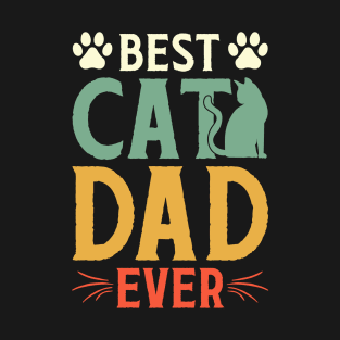 Best Cat Dad Ever T-Shirt