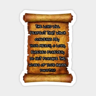 Works of your hands Psalm 138:8 roll scroll Magnet