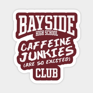 Bayside Caffeine Junkies Club Magnet