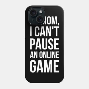 Funny Gaming T-Shirt - Video Game Humor Tee Phone Case