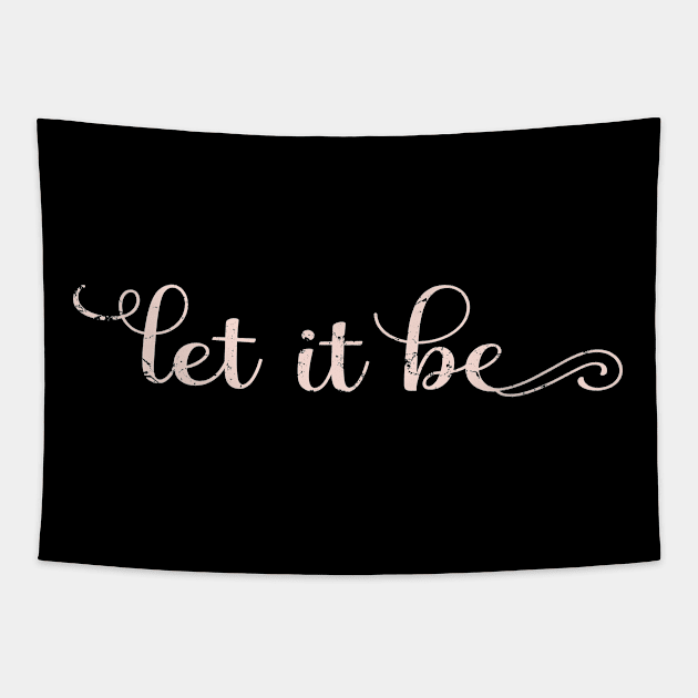 Let It Be Tapestry by ShopBuzz