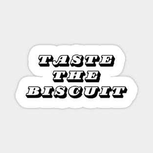 Taste the Biscuit Magnet