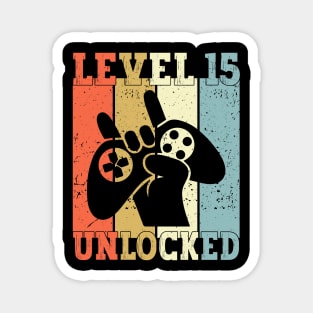 Level 15 Unlocked Video Gamer 15 Years Old 15th Birthday Level Unlocked Magnet