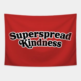 Superspread Kindness Tapestry