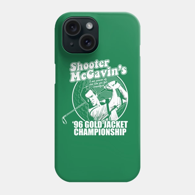 Shooter McGavin Golf Championship Happy Gilmore Phone Case by scribblejuice