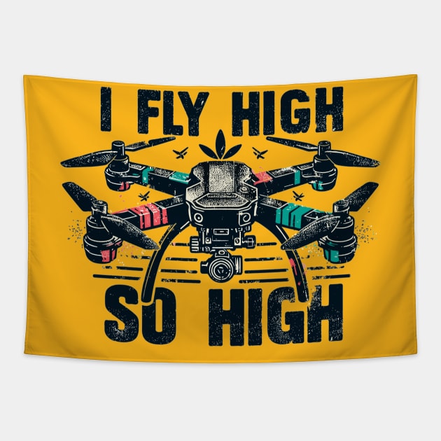 Drone I Fly High So High Tapestry by Vehicles-Art