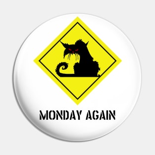 MONDAY AGAIN CAT Pin