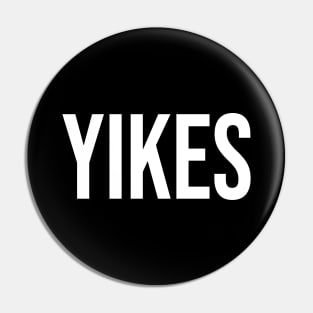 Yikes Pin