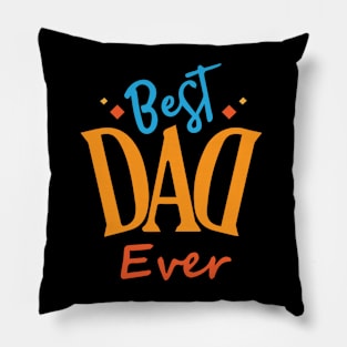 Best Dad Ever Fathers Day Pillow