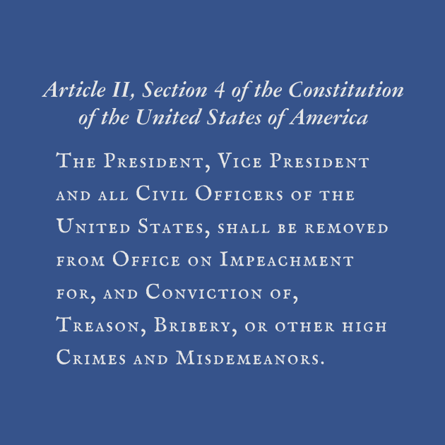 Article II Section 4 of the Constitution of the U.S.A. Constitution