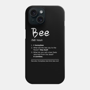 Bee Definition Fun Bees Jokes DEF-2 Phone Case