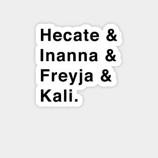 Hecate Ianna Freyja Kali Pagan Witch Magick Goddess Samhain Magnet