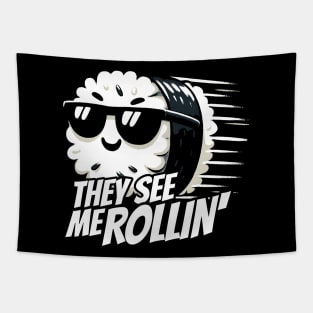 They see me Rollin Maki Sushi Roll Tapestry