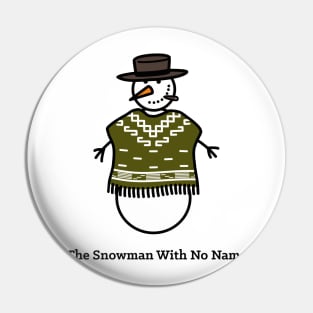 The Snowman With No Name Pin