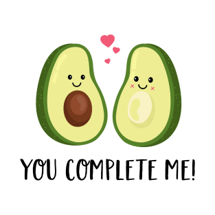 You complete me T Shirt- Avocado Couple-Valentines Day Gift T-Shirt