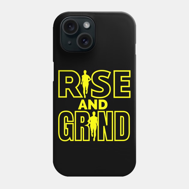 Rise and Grind Phone Case by IndiPrintables