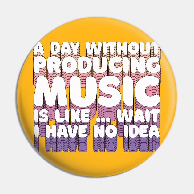 Music Production / Sound Engineer Typography Design Gift Pin by DankFutura