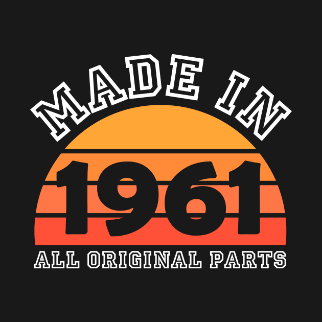 Made 1961 Original Parts 60th Birthday by jodotodesign