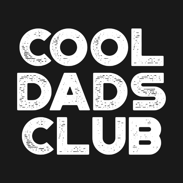 Cool Dads Club Funny Vintage Retro (White) by truffela