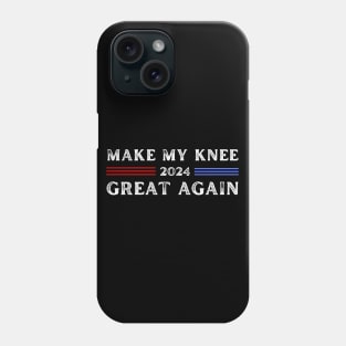 Make My Knee Great Again 2024 Phone Case