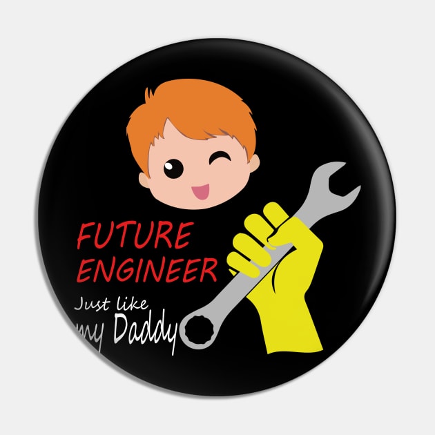 Future engineer Just Like My Daddy Pin by PrisDesign99