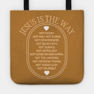 Jesus Is The Way - Bible Verse Christian Quote Tote