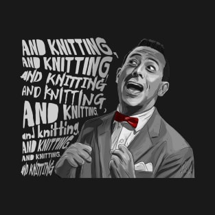 Pee Wee's Big Adventure: And Knitting T-Shirt