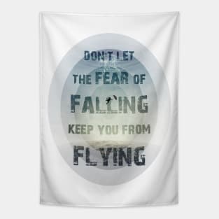 don't let the fear of falling keep you from flying Tapestry