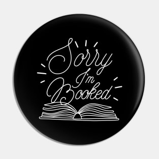 Sorry I’m Booked Pin