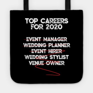 Wedding Event Organizer Planner career life meme - 2020 Edition Tote