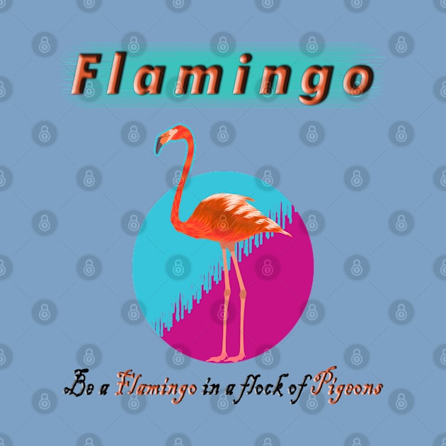 Flamingo Artwork ( Vector Art Style ) With A Motivation Quote by Ghean