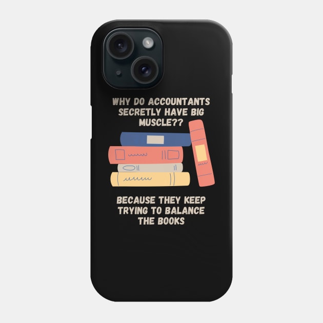 Accountants Books Dad Jokes Phone Case by BaliChili