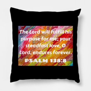 Bible Verse Psalm 138:8 Pillow