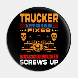 Trucker T - Shirt Design Pin