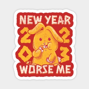 Funny Chinese New Year 2023 - New Year Worse Me Rabbit Magnet