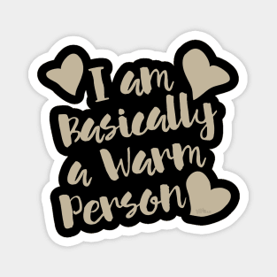 Warm Person-1 color Magnet