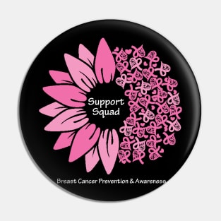 Breast cancer support squad with flower, hearts, ribbons & white type Pin