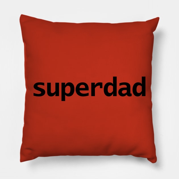 Superdad Typography for Fathers Day Pillow by ellenhenryart